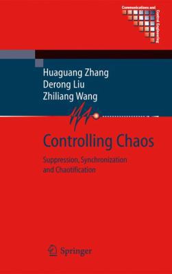 Controlling Chaos: Suppression, Synchronization... 1848825226 Book Cover