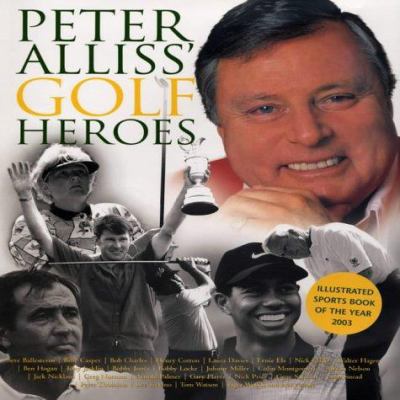 Peter Alliss' Golf Heroes B001KT1KWW Book Cover