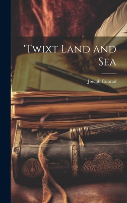 'Twixt Land and Sea 1019396520 Book Cover