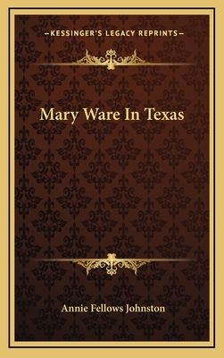 Mary Ware In Texas 1163866075 Book Cover