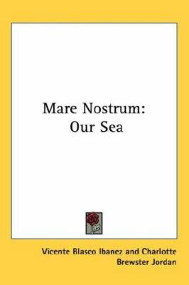 Mare Nostrum: Our Sea 1432624156 Book Cover