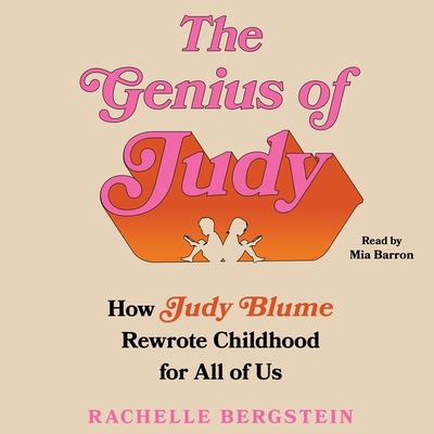 The Genius of Judy: How Judy Blume Rewrote Chil... 1797181572 Book Cover