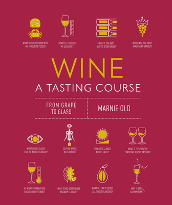 Wine a Tasting Course: From Grape to Glass 074403986X Book Cover