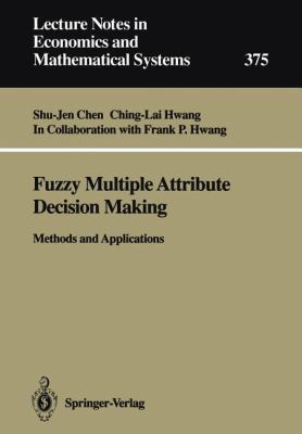 Fuzzy Multiple Attribute Decision Making: Metho... 3540549986 Book Cover