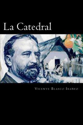 La Catedral (Spanish Edition) [Spanish] 1541003977 Book Cover