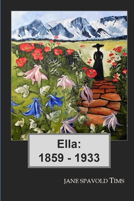 Ella: 1859 -1933 B0DGXJTWKB Book Cover