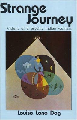 Strange Journey: The Vision Life of a Psychic I... 087961207X Book Cover