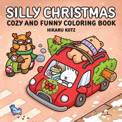 Silly Christmas: Cozy and Funny Coloring Book f... 0063592215 Book Cover