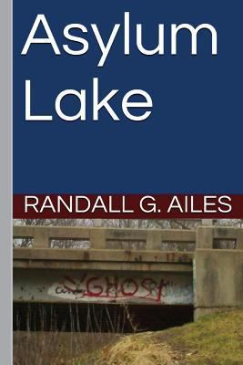 Asylum Lake 1500823902 Book Cover