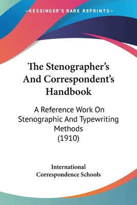The Stenographer's And Correspondent's Handbook... 1437330029 Book Cover