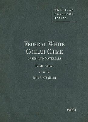 Federal White Collar Crime: Cases and Materials... 031490705X Book Cover
