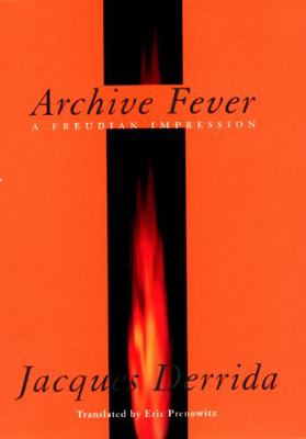 Archive Fever: A Freudian Impression 0226143368 Book Cover