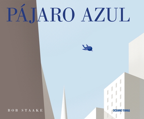 Pájaro Azul [Spanish] 6077354368 Book Cover