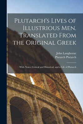 Plutarch's Lives of Illustrious men. Translated... 1017012210 Book Cover