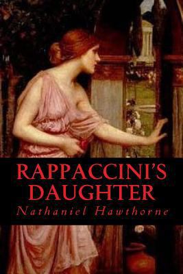 Rappaccinis Daughter 1539909085 Book Cover