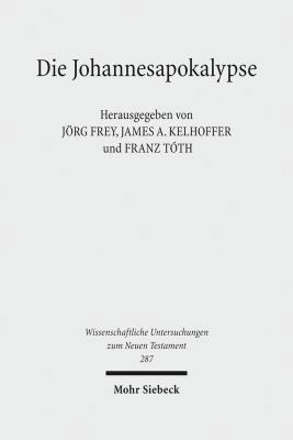 Die Johannesapokalypse: Kontexte - Konzepte - W... [German] 3161506030 Book Cover