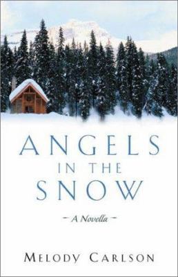 Angels in the Snow: A Novella 080071816X Book Cover