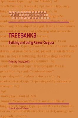Treebanks: Building and Using Parsed Corpora 1402013353 Book Cover