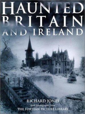 Haunted Britain and Ireland 1586637509 Book Cover