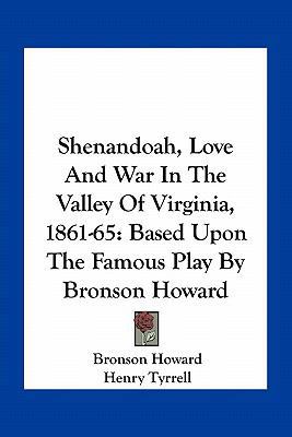Shenandoah, Love And War In The Valley Of Virgi... 1163796646 Book Cover