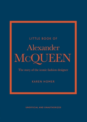 Little Book of Alexander McQueen: The Story of ... 1847961002 Book Cover