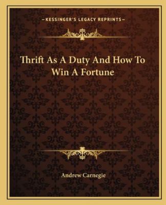 Thrift As A Duty And How To Win A Fortune 116287595X Book Cover