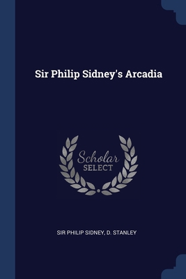 Sir Philip Sidney's Arcadia 1377255093 Book Cover