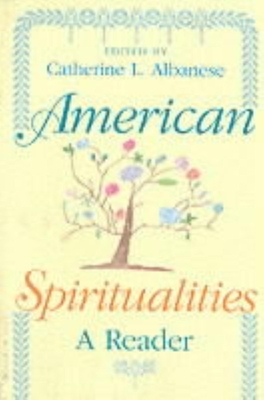 American Spiritualities: A Reader 0253338395 Book Cover