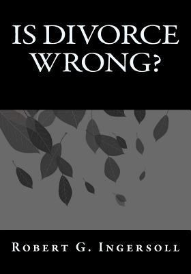 Is Divorce Wrong? 1546874798 Book Cover