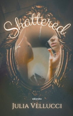 Shattered B0CB23G7LR Book Cover