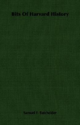 Bits of Harvard History 1406755257 Book Cover