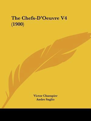 The Chefs-D'Oeuvre V4 (1900) 1120735149 Book Cover