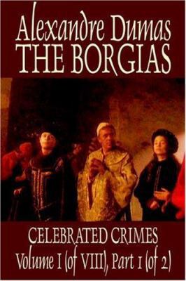 The Borgias by Alexandre Dumas, History, Europe... 1587159724 Book Cover