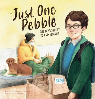 Just One Pebble. One Boy's Quest to End Hunger 1605377678 Book Cover