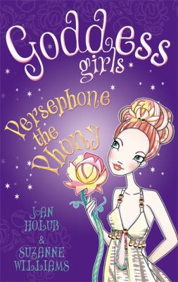 Persephone the Phony. by Joan Holub, Suzanne Wi... 190741147X Book Cover