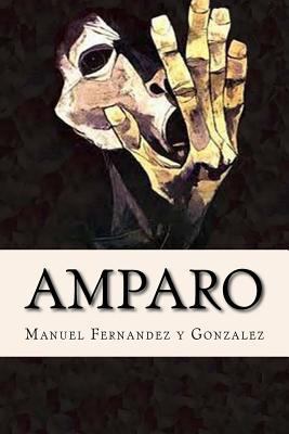 Amparo, Memorias de un Loco [Spanish] 1537245309 Book Cover