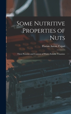 Some Nutritive Properties of Nuts; Their Protei... 1018836594 Book Cover