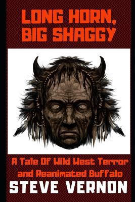 Long Horn, Big Shaggy: A Tale of Wild West Terr... 1980349940 Book Cover