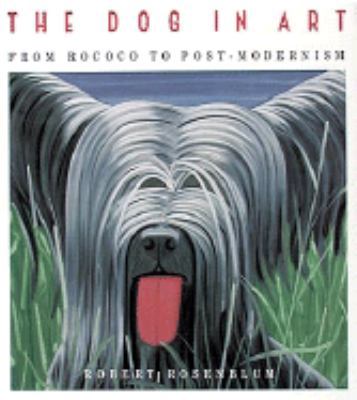 The Dog in Art: From Rococo to Post-Modernism B000EB5I02 Book Cover