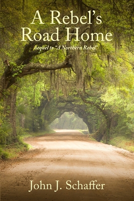 A Rebel's Road Home: Sequel to A Northern Rebel 1728653029 Book Cover