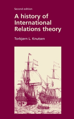 A History of International Relations Theory: Se... 071904930X Book Cover