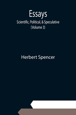 Essays: Scientific, Political, & Speculative; (... 9354942598 Book Cover