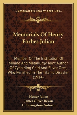 Memorials Of Henry Forbes Julian: Member Of The... 1165609649 Book Cover