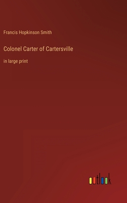 Colonel Carter of Cartersville: in large print 3368357115 Book Cover