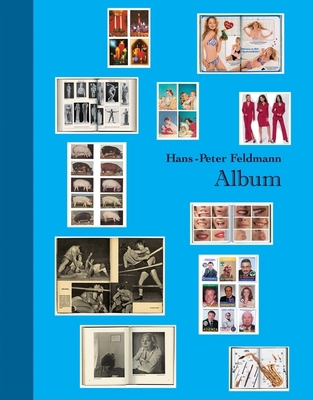 Hans-Peter Feldmann: Album 3865602606 Book Cover