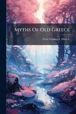 Myths Of Old Greece 1179697170 Book Cover