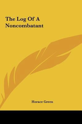 The Log of a Noncombatant 1161469206 Book Cover