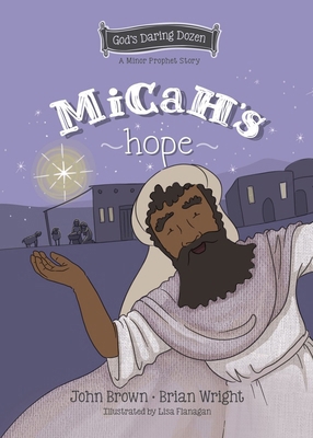 Micah's Hope: The Minor Prophets, Book 11 1527111679 Book Cover