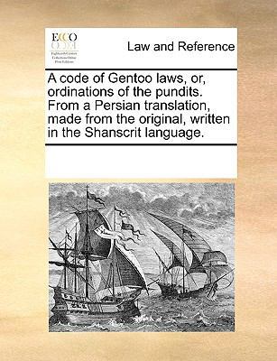 A Code of Gentoo Laws, Or, Ordinations of the P... 1170758681 Book Cover