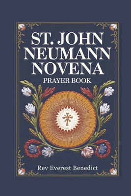 Novena to St. John Neumann B0DYMTK927 Book Cover